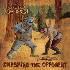 Infected Mushroom - Smashing The Opponent (Alter Form Remix) Free download !!!