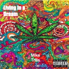 Living In a Dream By Mike Trills x Indigo records (Prod. Abel petit)
