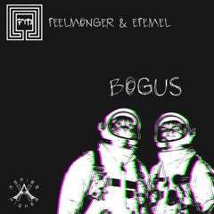 Feelmonger & Efemel - Bogus {Aspire Higher Premiere #010}
