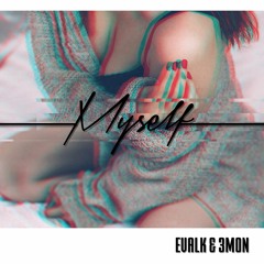 Evalk & 3mon - Myself
