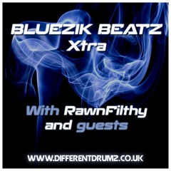 Bluezik Beatz Xtra no. 17 With Rawnfilthy Live On DDZ [21-07-17] - EXTENSIVE SHOW