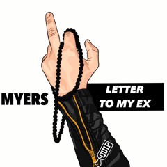 Myers - Letter To My Ex