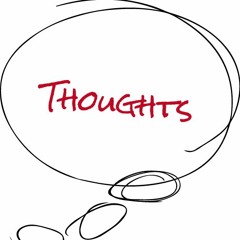 - THOUGHTS