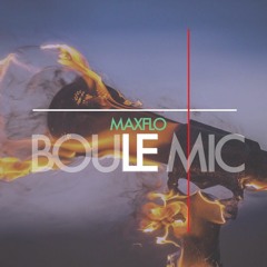 Maxflo -Boule Mic