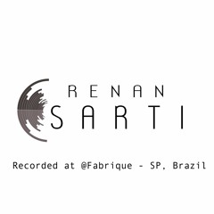 Renan Sarti Live Set @Fabrique 06/03/17 - São Paulo - Brazil