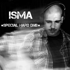 ISMA - SPECIAL HARD DNB.WAV
