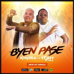Kreyol La - Byen Pase Ft TonyMix