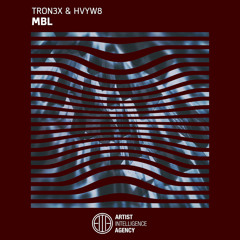 TRON3X & HVYW8 - MBL