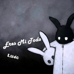 Lu4o - Eres Mi Todo [ Original Mix ] Free Download | Mp3