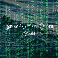 Bombay - Dasani ƒ†. Young Meech