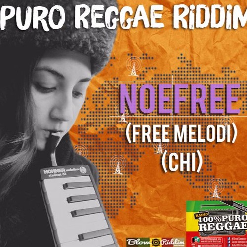 NoeFree (free Melodi)Tune echo para 100%PuroReggaeRadio Argentina