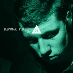 Deep Impact Podcast #21 / Yan