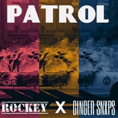 Patrol (Feat. GINGER SNXPS)