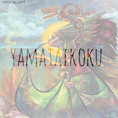 Yamataikoku | @OfficialCert