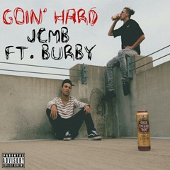 Goin' Hard (Ft Burby)