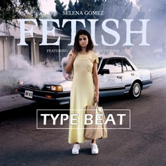 Selena Gomez - FETISH (feat. Gucci Mane) | Type Beat