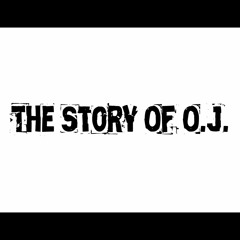 The Story Of O.J.