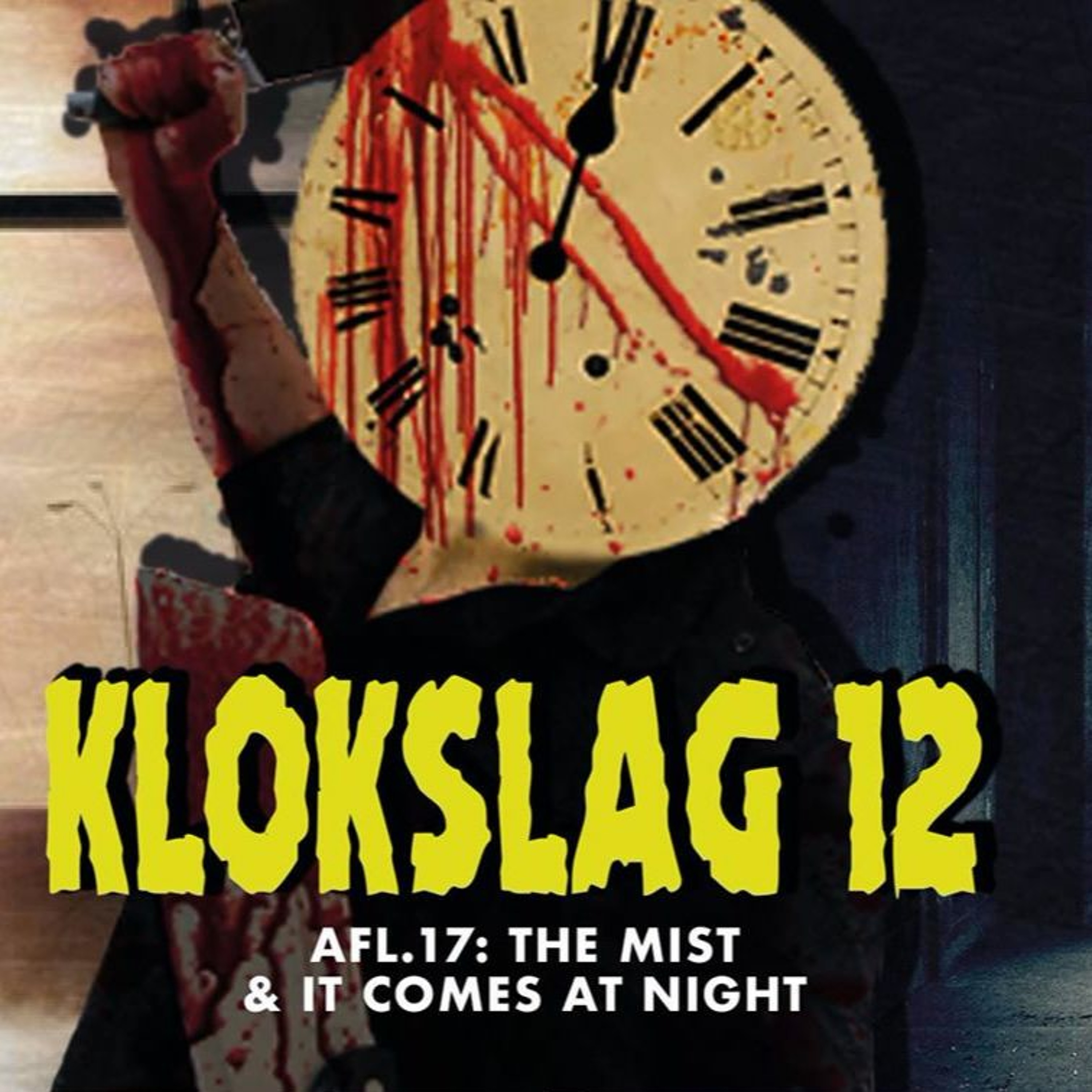 cover of episode 17. The Mist (2007) & It Comes At Night (2017)