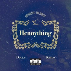 Hennything Can Happen Feat. Keylo