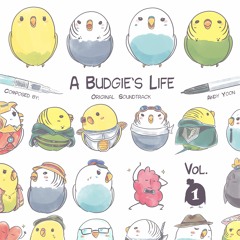 A Budgie's Life OST 1