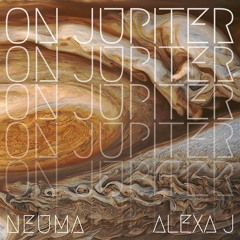 NEUMA - On Jupiter Feat. Alexa J
