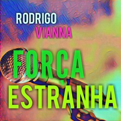 Rodrigo Vianna Força estranha Acústico MPB, voz e violão, Projeto365 206 365 (mp3cut.net).mp3