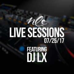 NLE LIVE SESSIONS 07/25/17