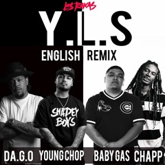 Los Rakas ft. Baby Gas, Young Chop, D.A.GO & Chapp - Y.L.S. (English Remix) [Thizzler.com Exclusive]