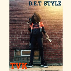 D.E.T Style