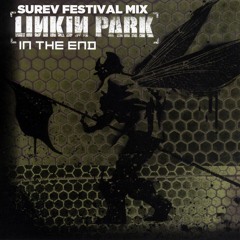 Linkin Park - In The End (Surev Festival Mix)supported by R3SPAWN and Jaxx & Vega