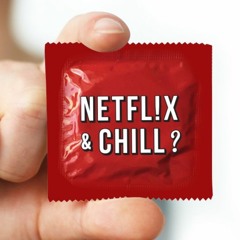 Netflix & Chill - L$D - 'Vinse - J. Dot Wright