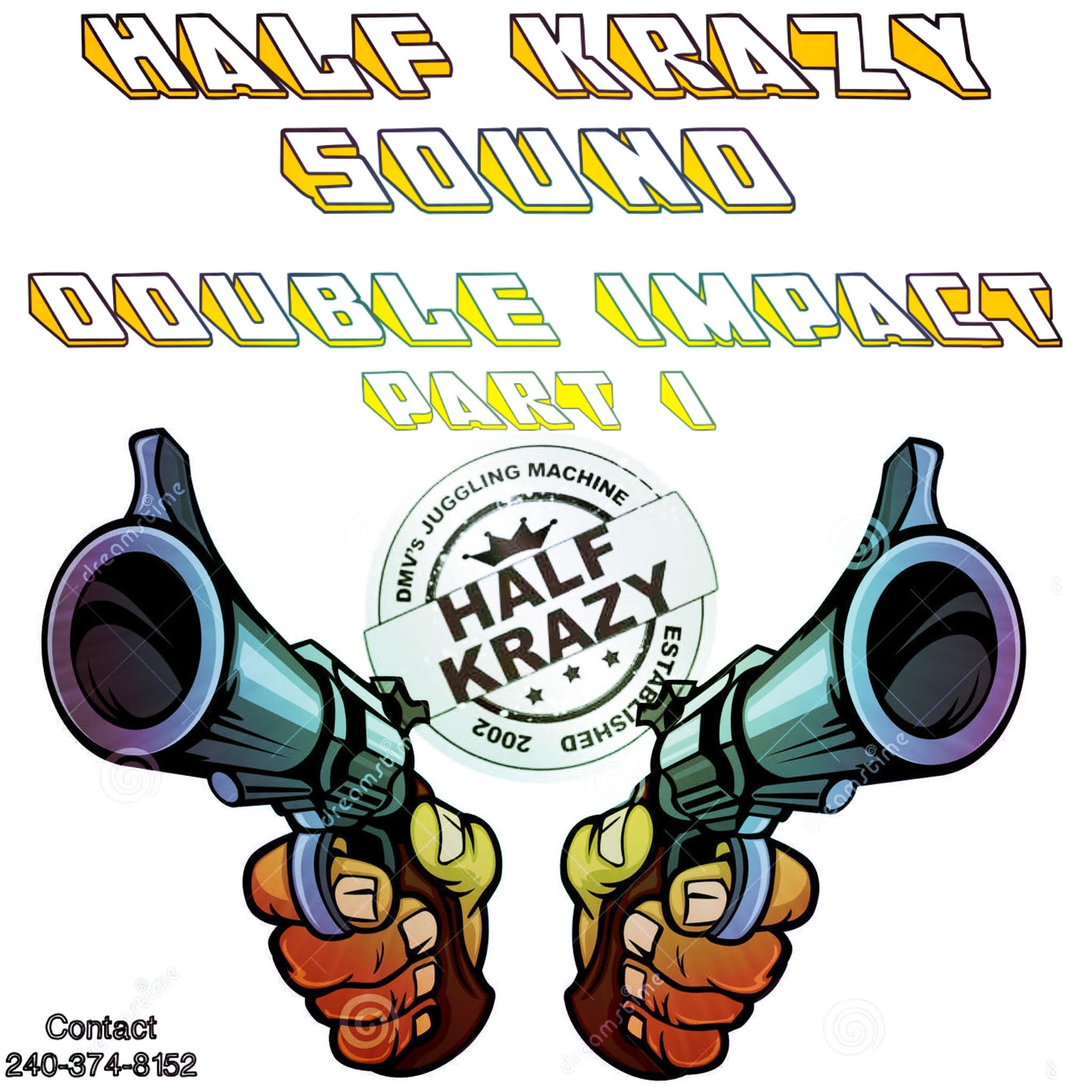 HALF KRAZY "DOUBLE IMPACT" DANCEHALL MIX PART 1 OF FEW SUMMER 17 episode artwork