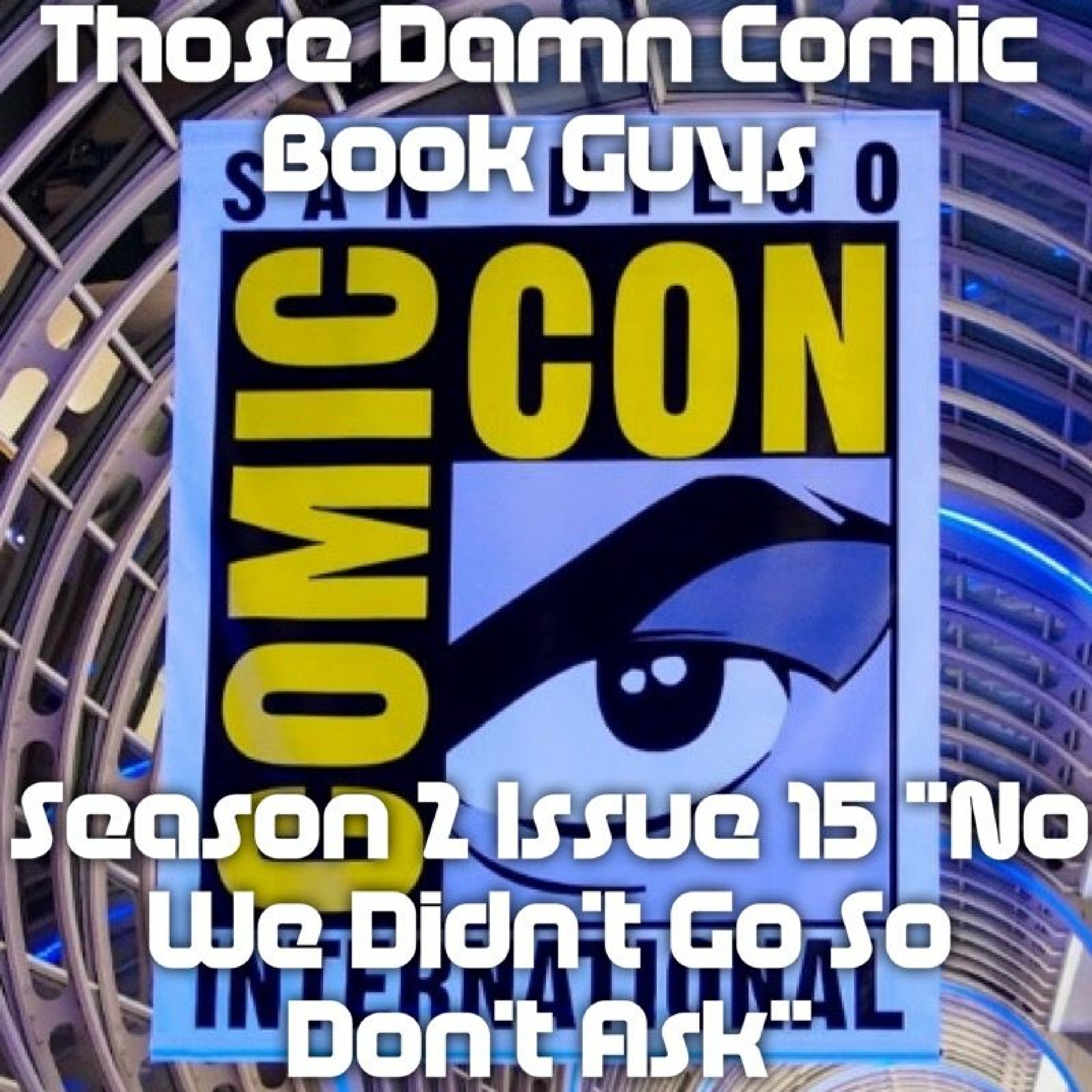 Season 2 Issue 15 "No We Didn't Go So Don't Ask" episode artwork
