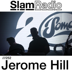 #SlamRadio - 252 - Jerome Hill