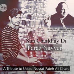 Sun Charkhay Di by Faraz Nayyer.