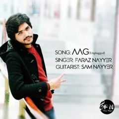 Aag (Unplugged) by Faraz Nayyer.