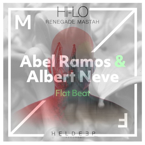 Stream Abel Ramos & Albert Neve Vs HI - LO - Flat Mastah (Krossbeat Mashup)  by Krossbeat | Listen online for free on SoundCloud