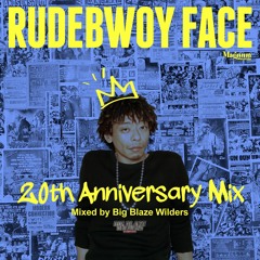 RUDEBWOY FACE 20th Anniversary Mix 2017