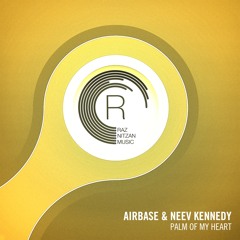 Airbase & Neev Kennedy - Palm of My Heart (Original Mix)