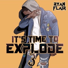 Ryan Flair - Its Time To Explode Part #3 Ft Lirical.