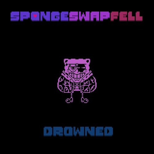 SpongeSwapFell - DROWNED