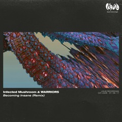 Infected Mushroom & WARRIORS - Becoming Insane (Remix) (Preview) [OUT NOW]