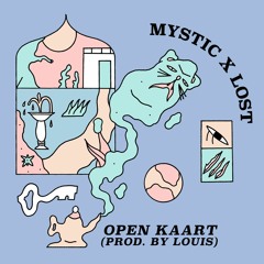Mystic x Lost - Open Kaart [Prod. Louis]