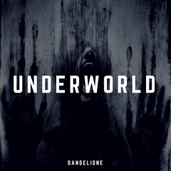 Dandelione - Underworld
