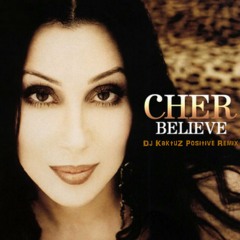 Cher - Believe (KaktuZ Positive Remix)[For free download click Buy]