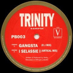 Trinity - Gangsta (O J Mix)