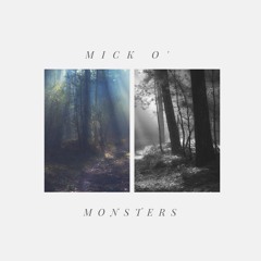 Mick O' - Monsters