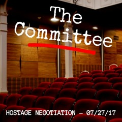 Committee Meeting - Hostage Negotiation [7/27/17]