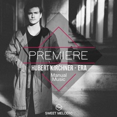 PREMIERE: Hubert Kirchner - Era [Manual Music]