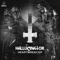 Hallucinator - Heartbreak (The Sickest Squad Remix)
